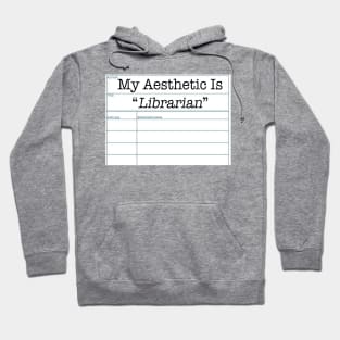 My Aesthetic Is Librarian Hoodie